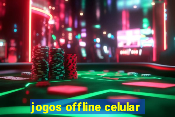 jogos offline celular